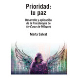 Prioridad Tu Paz, De Marta Salvat. Editorial Grupal, Tapa Blanda En Español, 2020