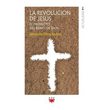 Revolucion De Jesus,la - Perez Andreo,bernardo