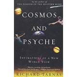 Cosmos And Psyche: Intimations Of A New World View, De Richard, Tarnas. Editorial Plume, Tapa Blanda En Inglés, 2007