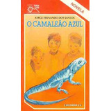 Livro Infanto Juvenis O Camaleão Azul Coleção Terra Livre...
