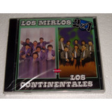 Los Mirlos 2x1 Los Continentales Cd Sellado / Kktus