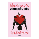 Libro Menstruación Consciente Gina Castellanos - Lecturama