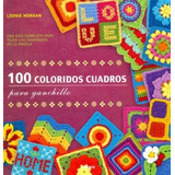 100 Coloridos Cuadros Ganchillo, Leonie Morgan, Librero