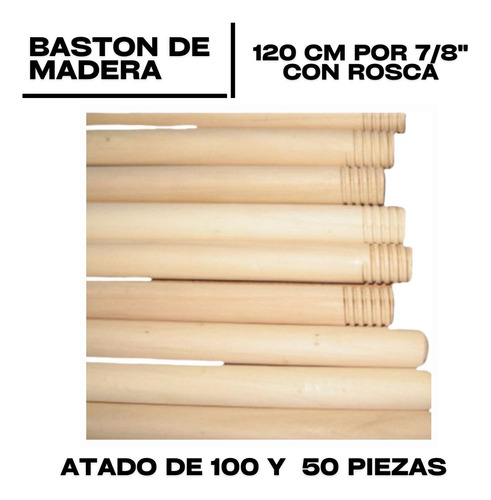 Baston Madera 120 Por  7/8  C/rosca Estándar 100 Pzs