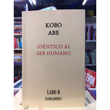Identico Al Ser Humano-  Kobo Abe - Lado B