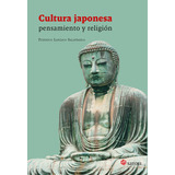 Cultura Japonesa : Pensamiento Y Religion