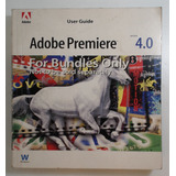 Adobe Premiere 4.0 User Guide  - Adobe