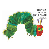 The Very Hungry Caterpillar, De Eric Carle. Editorial World Of Eric Carle En Inglés