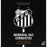 Memorial Das Conquistas: A Sala De Troféus Do Santos Fc, De Brandi, José Roberto. Onze Cultural E Editora Eireli, Capa Dura Em Português, 2022
