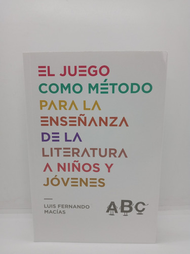 El Juego Como Método Para La Enseñanza De La Literatura 