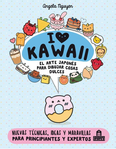 Libro: I Love Kawaii. El Arte Japonés De Para Dibujar Cosas 