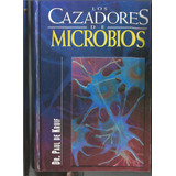 Los Cazadores De Microbios || Dr. Paul De Kruif
