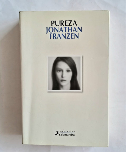 Pureza. Jonathan Franzen.