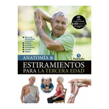 Anatomia & Estiramientos Tercera Edad