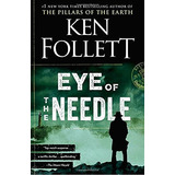 Eye Of The Needle: A Novel, De Ken Follett. Editorial Penguin Books, Tapa Blanda En Inglés, 0000