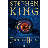 Cuento De Hadas, De Stephen King. Serie 9585457676, Vol. 1. Editorial Penguin Random House, Tapa Blanda, Edición 2022 En Español, 2022