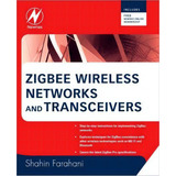 Zigbee Wireless Networks And Transceivers, De Shahin Farahani. Editorial Elsevier Science & Technology, Tapa Blanda En Inglés