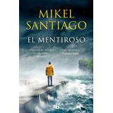 Libro El Mentiroso - Santiago, Mikel