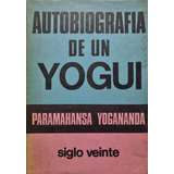 Autobiografía De Un Yogui Paramahansa Yogananda