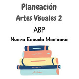 Planeaciones Artes Visuales 2 Secundaria