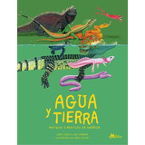 Libro Agua Y Tierra Anfibios Y Reptiles De America Pd Nvo