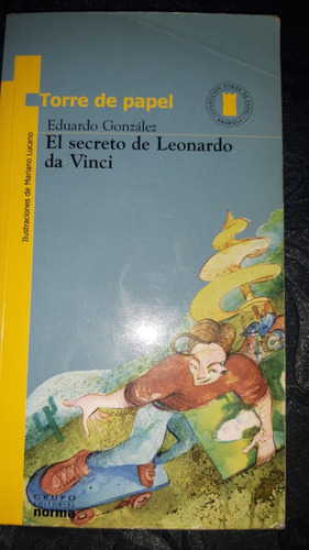 El Secreto De Leonardo Da Vinci-eduardo Gonzalez- Ed.norma