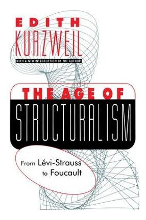 Libro The Age Of Structuralism : From Levi-strauss To Fou...