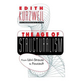 Libro The Age Of Structuralism : From Levi-strauss To Fou...