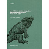 Los Anfibios Y Reptiles Extinguidos. Herpetofauna Desaparecida Desde El Aãâ±o 1500, De Galán Regalado, Pedro. Editorial Universidade Da Coruña, Tapa Blanda En Español