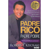 Padre Rico, Padre Pobre (25 Años)  - Robert T. Kiyosaki
