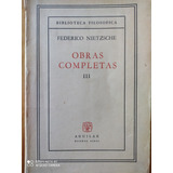 Nietzsche Obras Completas Tomo 3 / Aguilar