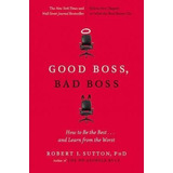 Good Boss, Bad Boss - Robert I. Sutton