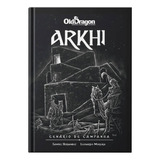 Old Dragon Od2 Arkhi Cenário De Campanha Livro De Rpg Buro: Arkhi, De Samuel Hernandez. Série Old Dragon Od2, Vol. 1. Editora Buró, Capa Dura, Edição 2 Em Português, 2023