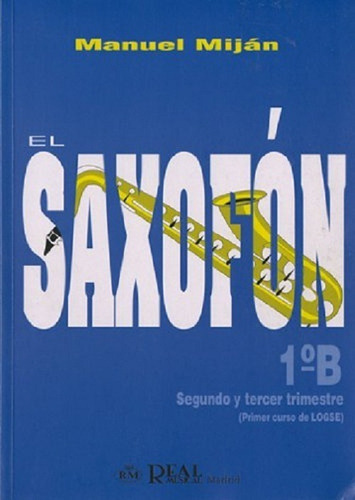 El Saxofón 1°b (rm) Segundo Y Tercer Trimestre, Primer Curso