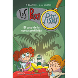 El Caso De La Cueva Prohibida (serie Los Buscapistas 10), De Blanch, Teresa. Editorial Montena, Tapa Blanda En Español