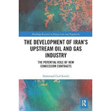 Libro The Development Of Iran's Upstream Oil And Gas Indu...