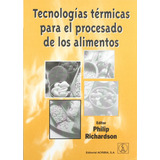 Livro Fisico -  Tecnologías Térmicas Para El Procesado De Los Alimentos