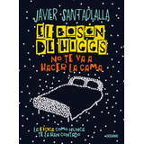 El Boson De Higgs No Te Va A Hacer La Cama: La Física Como Nunca Te La Han Contado, De Javier Santaolalla., Vol. 1.0. Editorial Oceano, Tapa Blanda, Edición 1.0 En Español, 2016