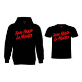 Sudadera Real Hasta La Muerte Y Playera Anuel Aa