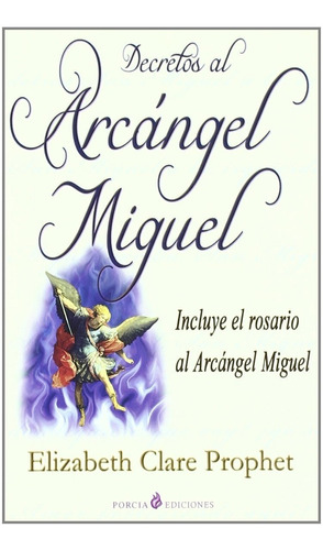  Elizabeth Clare Prophet Decretos Al Arcángel Miguel 