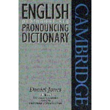 English Pronoucing Dictionary, De Jones, Daniel. Editorial Cambridge Univ.press, Tapa Tapa Blanda En Español