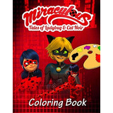 Miraculous Tales Of Ladybug And Cat Noir Coloring Book Wonde