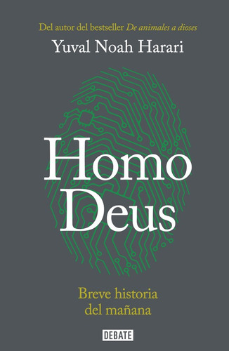 Homo Deus: Breve Historia Del Mañana, De Harari, Yuval Noah. Serie Debate Editorial Debate, Tapa Blanda En Español, 2016