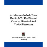 Libro Architecture In Italy From The Sixth To The Elevent...