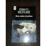 Dios Salve Al Primo - Donald E. Westlake - R B A