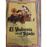 1 Antiguo Afiche De Cine El Violinista En El Tejado 655