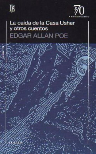 La Caida De La Casa De Usher Y Otros Cuentos (70 Aniversario), De Poe, Edgar Allan. Editorial Losada, Tapa Blanda En Español, 2009