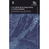 La Caida De La Casa De Usher Y Otros Cuentos (70 Aniversario), De Poe, Edgar Allan. Editorial Losada, Tapa Blanda En Español, 2009