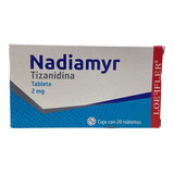 Tizanidina Nadiamyr (generico De Sirdalud)  2mg 20 Tabletas