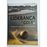 Livro - Liderança E Golfe - Guillermo Piernes - Editora Paradiso